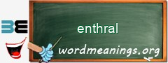 WordMeaning blackboard for enthral